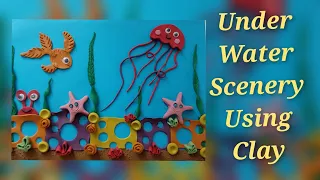 Beautiful underwater scenery using clay/fish aquarium/clay modelling for kids/sea animals