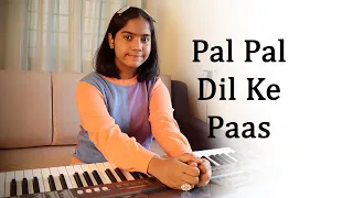 Pal Pal Dil Ke Paas | पल-पल दिल के पास | Keyboard Cover | Relaxing Music