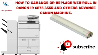 Advance Canon IR 6575,6555 Cleaning Web change/How to reset canon error E0004-0000