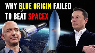 Why Blue Origin failed to beat SpaceX