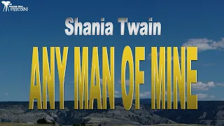 Shania Twain    Any Man Of Mine Lyrics