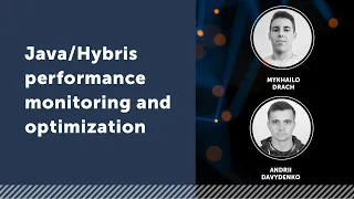 Java/Hybris performance monitoring and optimization | Java/Hybris Webinar