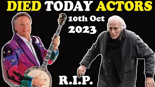 5 Who Died Today Actors on 10th Oct 2023