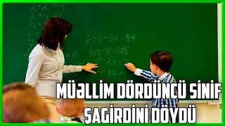 Daha 1 məktəb QALMAQALI - Müəllim 4-cü sinif şagirdini döydü - İDDİA