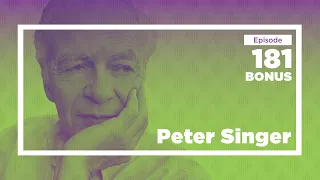 Peter Singer on Utilitarianism, Influence, and Controversial Ideas | Conversations with Tyler