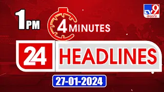4 Minutes 24 Headlines | 1PM | 27-01-2024 - TV9
