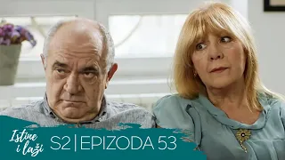 Istine i Laži | Sezona 02 | Epizoda 53 (domaća serija)