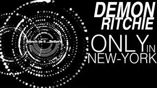 Demon Ritchie - Only In New York (Original Mix HQ)