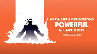 Major Lazer & Ellie Goulding - Powerful (feat. Tarrus Riley) (Official Lyric Video)