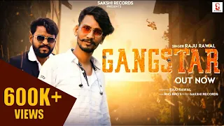 Gangster  - गैंगस्टर || Raju Rawal |  2020 ||