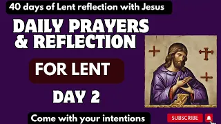 LENT REFLECTION 2024 || Lenten Season Day 2 Reflection