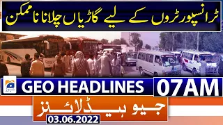 Geo News Headlines Today 07 AM | Imran Khan | Petroleum products prices hike | PML-N | 3rd June 2022