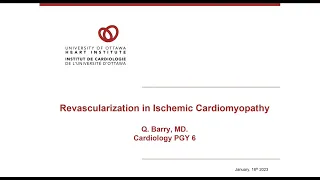 Revascularization in Ischemic Cardiomyopathy - Cardiology Rounds with Dr. Quinton Barry