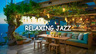 Relaxing Jazz Music - Seaside Cafe Ambience - Bossa Nova Music and Seaside Jazz Harmonies