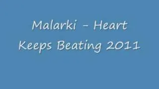 Malarki - Heart Keeps Beating