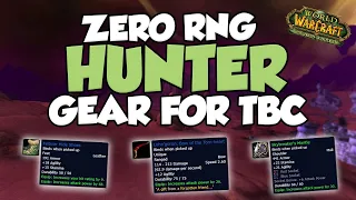 Gear Up With Zero RNG! - TBC Classic Hunter Pre-Raid Gear Guide