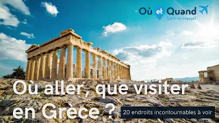 Où aller et que visiter en Grèce ? 20 lieux INCONTOURNABLES