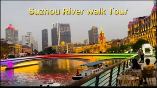 NIGHT WALK TOUR SUZHOU RIVER!SHANGHAI CHINA!