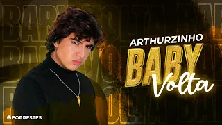 BABY VOLTA - ARTHURZINHO (Ao vivo)