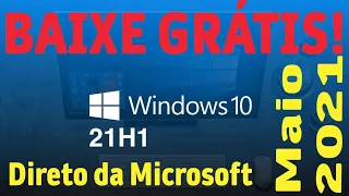 Baixe GRÁTIS o Windows 10 21H1 direto da Microsoft