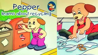 Kids Read Aloud Story Telling in English | Pepper Learns About Recycling | Kids Learning Video