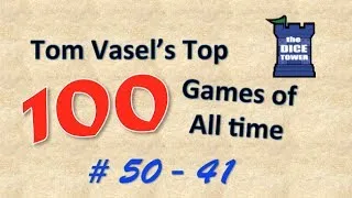 Tom Vasel's Top 100 Games of all Time: #50 - # 41