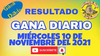 RESULTADO GANA DIARIO DEL MIÉRCOLES 10 DE NOVIEMBRE DEL 2021 /LOTERÍA DE PERÚ/