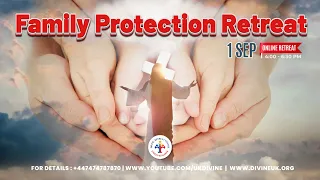 (LIVE) Family Protection Retreat (1 September 2023) Divine UK