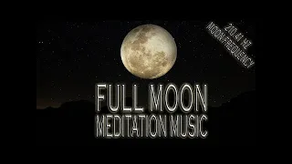 Full moon meditation music May 2022 - 210.42hz moon frequency lunar healing manifestation