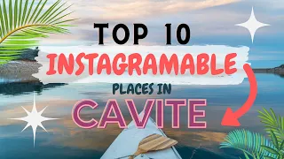 TOP 10 INSTAGRAMABLE PLACES IN CAVITE [EVERYONE SHOULD VISIT]
