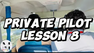 Private Pilot Lesson 8