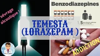 TEMESTA (Lorazépam) / TOUT SUR CE MÉDICAMENT" BENZODIAZÉPINE" - DOCTOR ALADDIN -