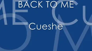 Back to Me by Cueshe(with Lyrics)