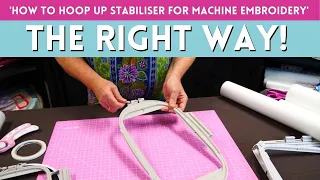 How To Hoop Up Stabiliser For Machine Embroidery "The Right Way!"