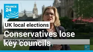 UK local elections: Conservatives lose key councils • FRANCE 24 English