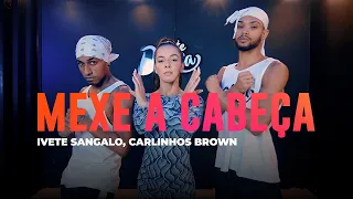 Mexe a Cabeça - Ivete Sangalo, Carlinhos Brown - Coreografia | METE DANÇA