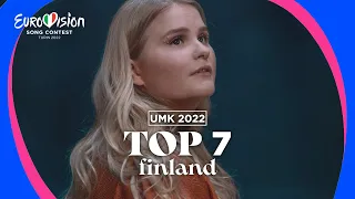 UMK 2022: TOP 7 (Finland 🇫🇮 Eurovision 2022)