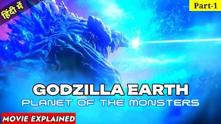 GODZILLA EARTH : Planet of The Monster In Hindi (Part -1)