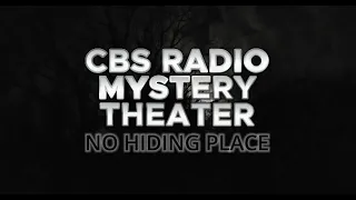 CBS Radio Mystery Theater - No Hiding Place (OTR Midnight Mysteries)