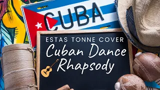 #Cuban #Dance Rhapsody | Estas Tonne | Cover | #kinglemmz