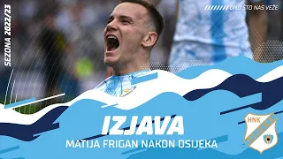 Matija Frigan nakon Osijeka - 27. kolo (2022./2023.)