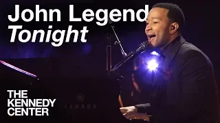 John Legend - "Tonight" | LIVE at The Kennedy Center