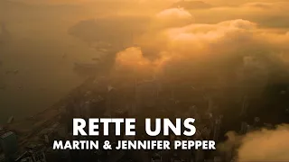 Rette uns | Weltgebet | Martin und Jennifer Pepper | Lyric Video