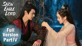 【Snow Eagle Lord】Full Version Part 4 ——Starring: Xu Kai, Gulnazar | ENG SUB