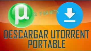 DESCARGAR UTORRENT PORTABLE (MEGA) 32 Y 64 BITS