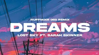Lost Sky feat. Sarah Skinner - Dreams (Ruffmixr Remix)