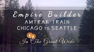 Amtrak Empire Builder Train From Chicago To Seattle - HONEST REVIEW