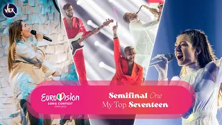 Eurovision 2022 - Semifinal 1 - My Top 17 (After Second Rehearsals)