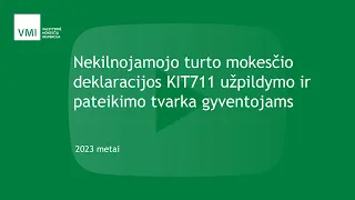 Nekilnojamojo turto mokesčio deklaracijos KIT711 užpildymo ir pateikimo tvarka gyventojams