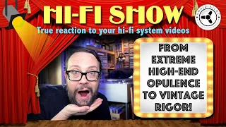 Hi-Fi Show: from extreme high-end opulence to vintage rigor!